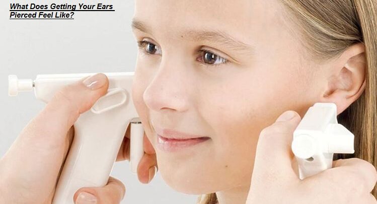 What Does Getting Your Ears Pierced Feel Like? - Piercinghome