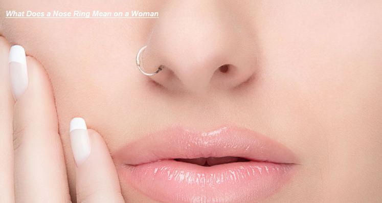 What Does a Nose Ring Mean on a Woman