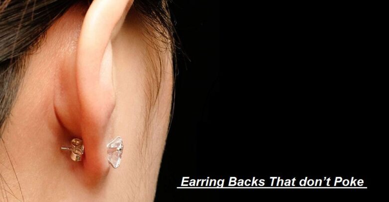 Earring Backs That dont Poke