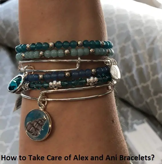 how to take care of alex and ani bracelets