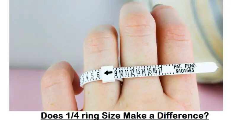 Does 1/4 ring Size Make a Difference? All Facts That You Need to Know