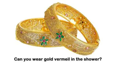 can you wear gold vermeil in the shower