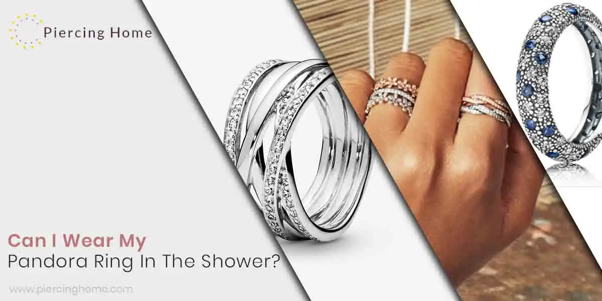 can-i-wear-my-pandora-ring-in-the-shower-expert-s-answer