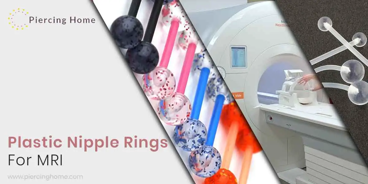 10 Best Plastic Nipple Rings For MRI 2021 Expert Guide Piercinghome