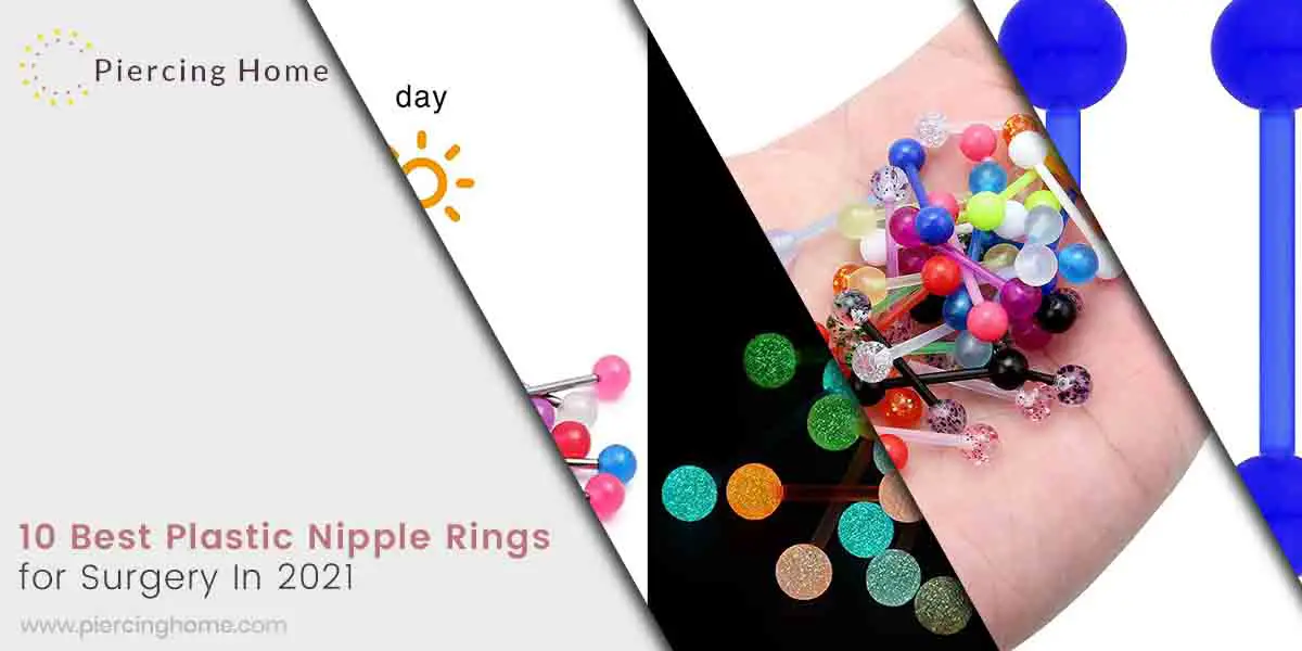 10 Best Plastic Nipple Rings for Surgery Expert Guide Piercinghome
