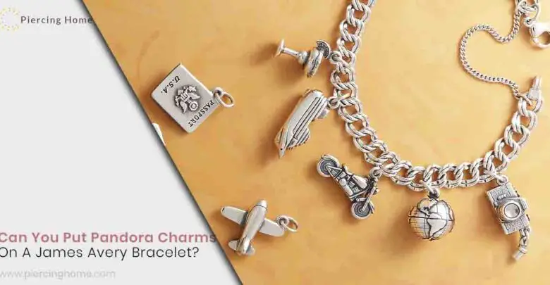 Can You Put Pandora Charms On A James Avery Bracelet?