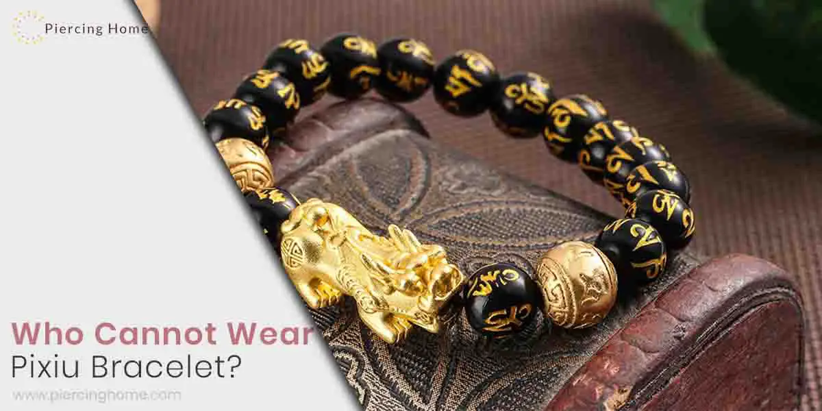 Who Cannot Wear Pixiu Bracelet Piercinghome