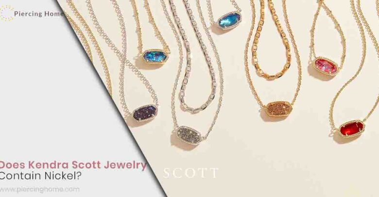 Does Kendra Scott Jewelry Contain Nickel?