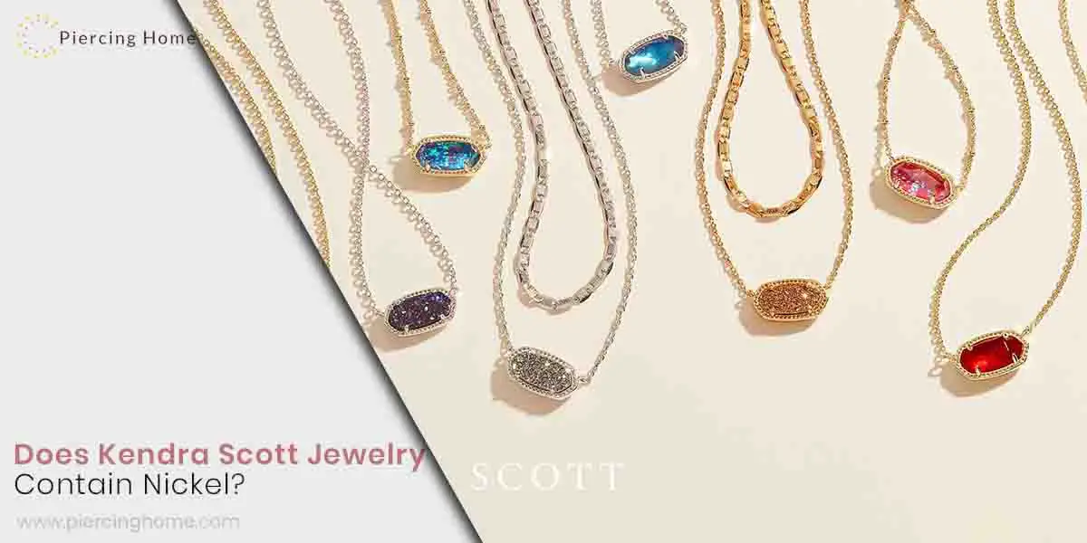 Does Kendra Scott Jewelry Contain Nickel? Piercinghome
